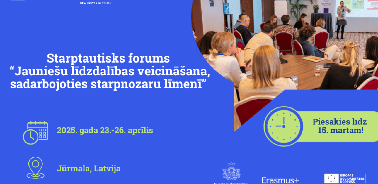 Starptautisks forums “Jauniešu līdzdalības veicināšana, sadarbojoties starpnozaru līmenī”